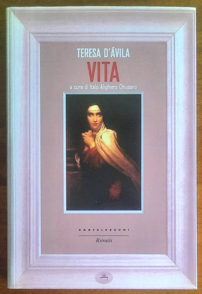 Teresa D’Avila. Vita - Castelvecchi Editore