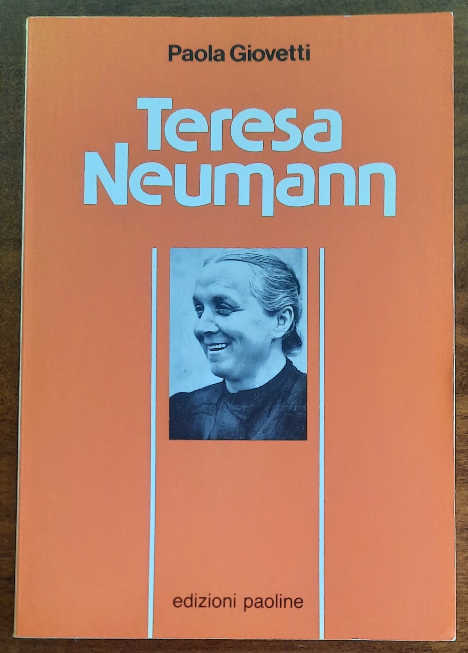 Teresa Neumann. Biografia di una grande mistica del nostro tempo