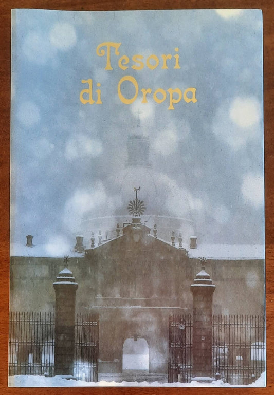 Tesori di Oropa - Paolo Sorrenti (a Cura Di) - Regione Piemonte