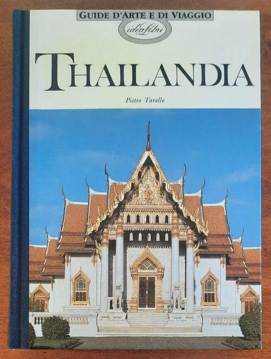 Thailandia - di Pietro Tarallo - Idea Libri