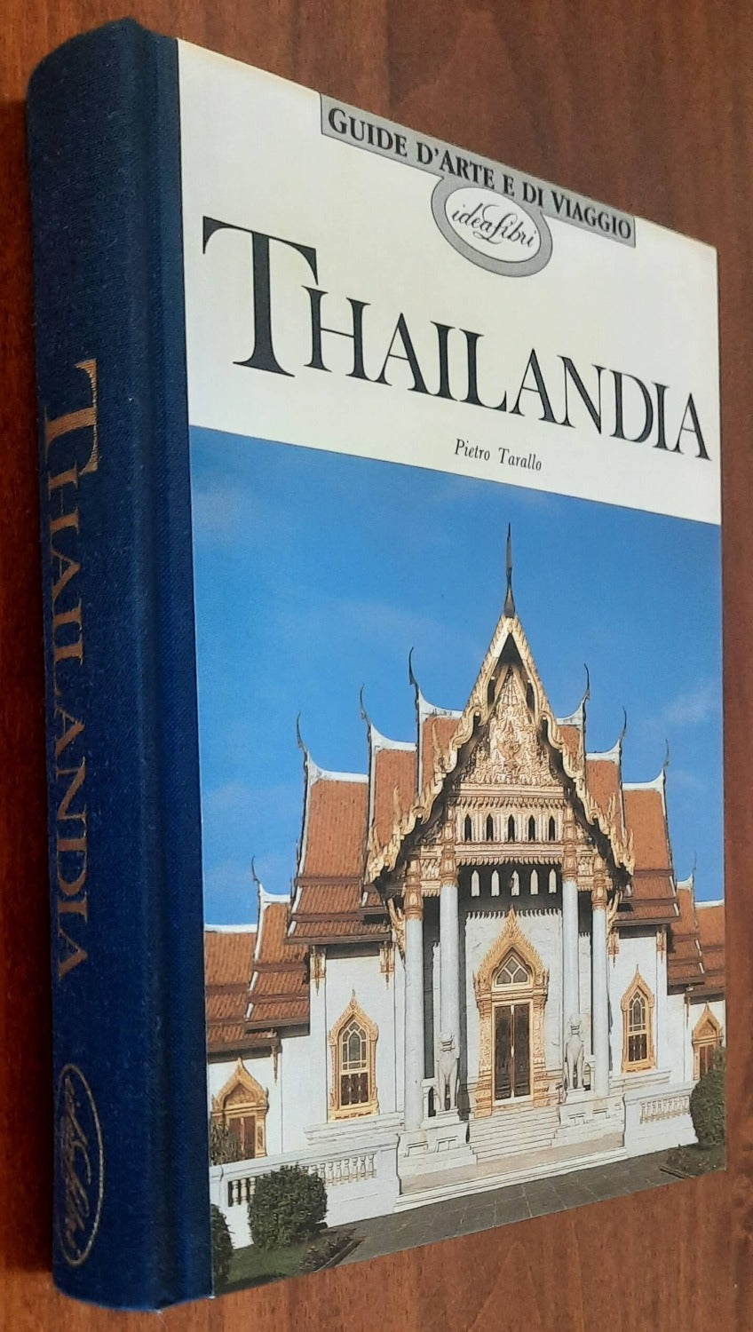 Thailandia - di Pietro Tarallo - Idea Libri