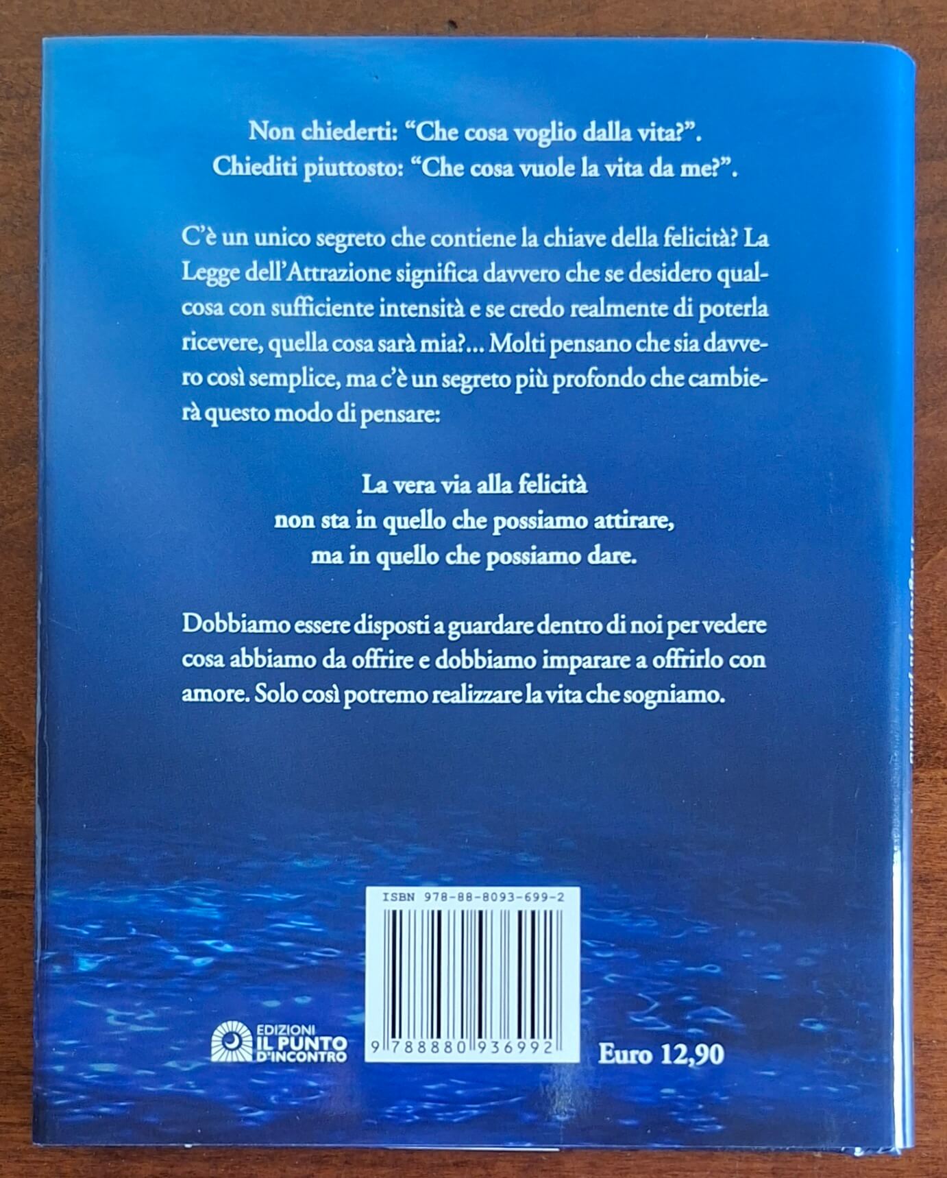 The Deeper Secret. Il Segreto più profondo. Cosa vuole da te la vita