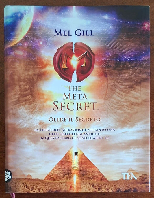 The Meta Secret. Oltre il segreto - Mel Gill - Tea