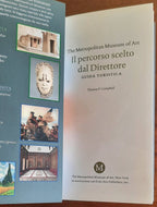 The Metropolitan Museum of Art. Il percorso scelto dal Direttore. Guida turistica