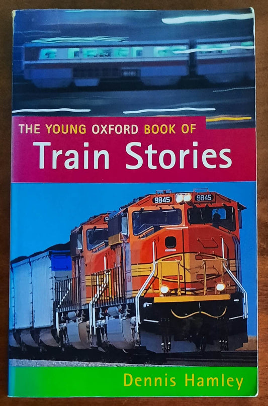 The Young Oxford Book of Train Stories - Oxford University Press