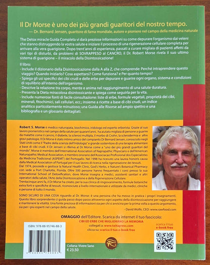 The detox miracle. Guida completa. Cibi crudi ed erbe per una completa rigenerazione cellulare