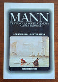 Thomas Mann: Racconti. Tristano - La morte a Venezia - Cane e padrone