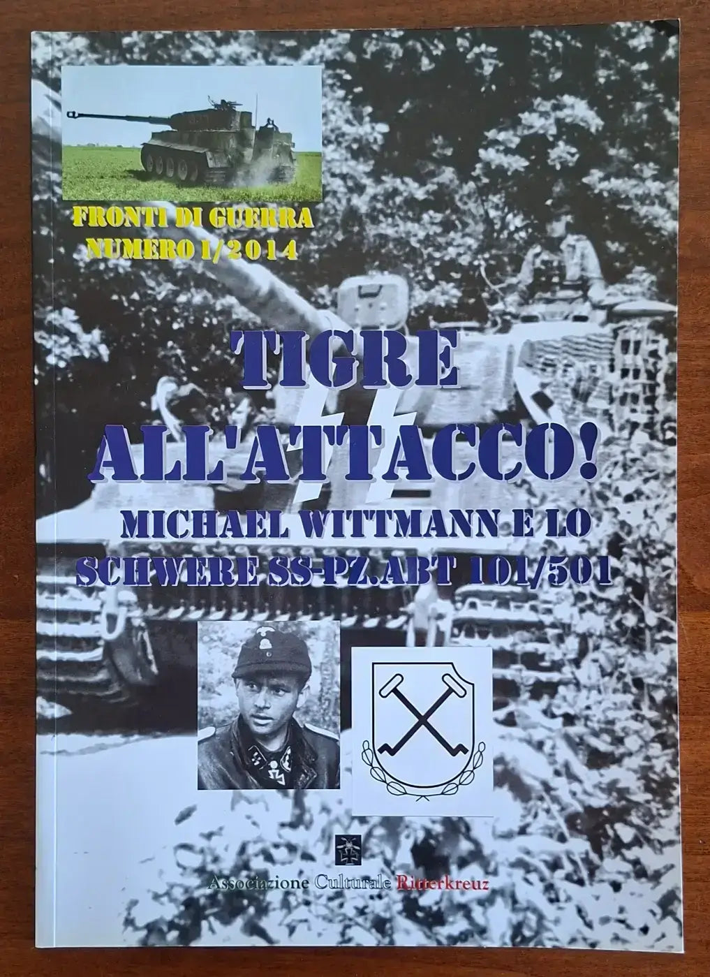 Tigre all’attacco!. Michael Wittmann e lo Schwere SS-Pz.Abt.101/501 - Ritterkreuz