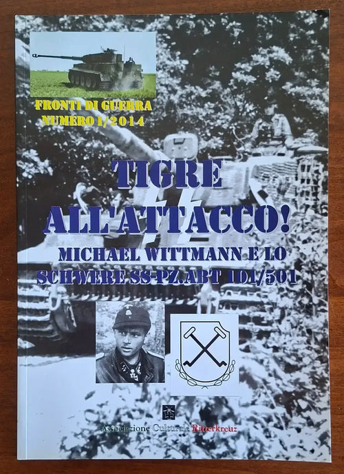 Tigre all’attacco!. Michael Wittmann e lo Schwere SS-Pz.Abt.101/501 - Ritterkreuz