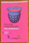 Tito Andronico. Testo originale a fronte - di William Shakespeare