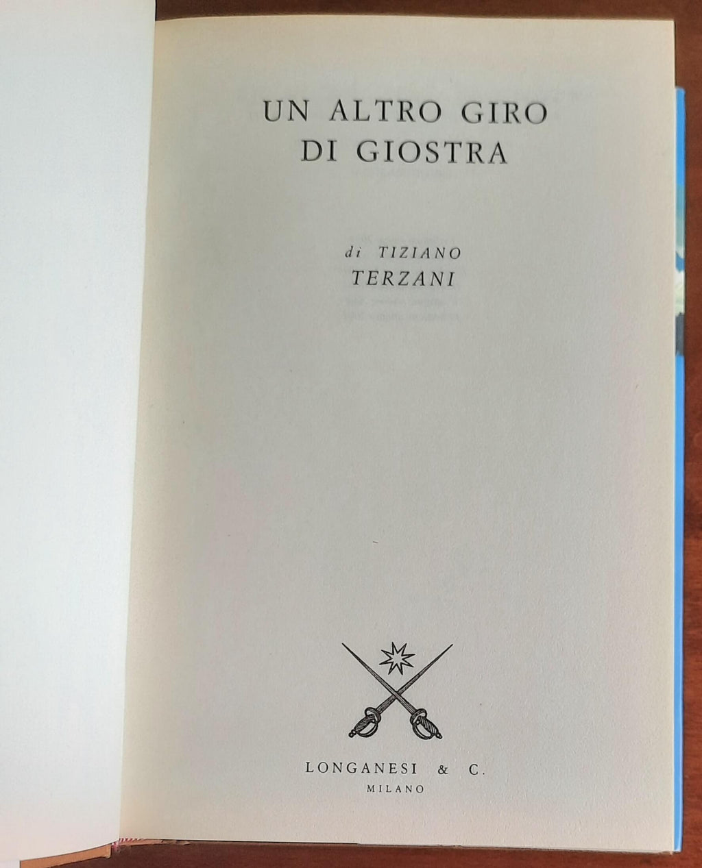 Tiziano Terzani: Un altro giro di giostra. Viaggio nel male e nel bene del nostro tempo