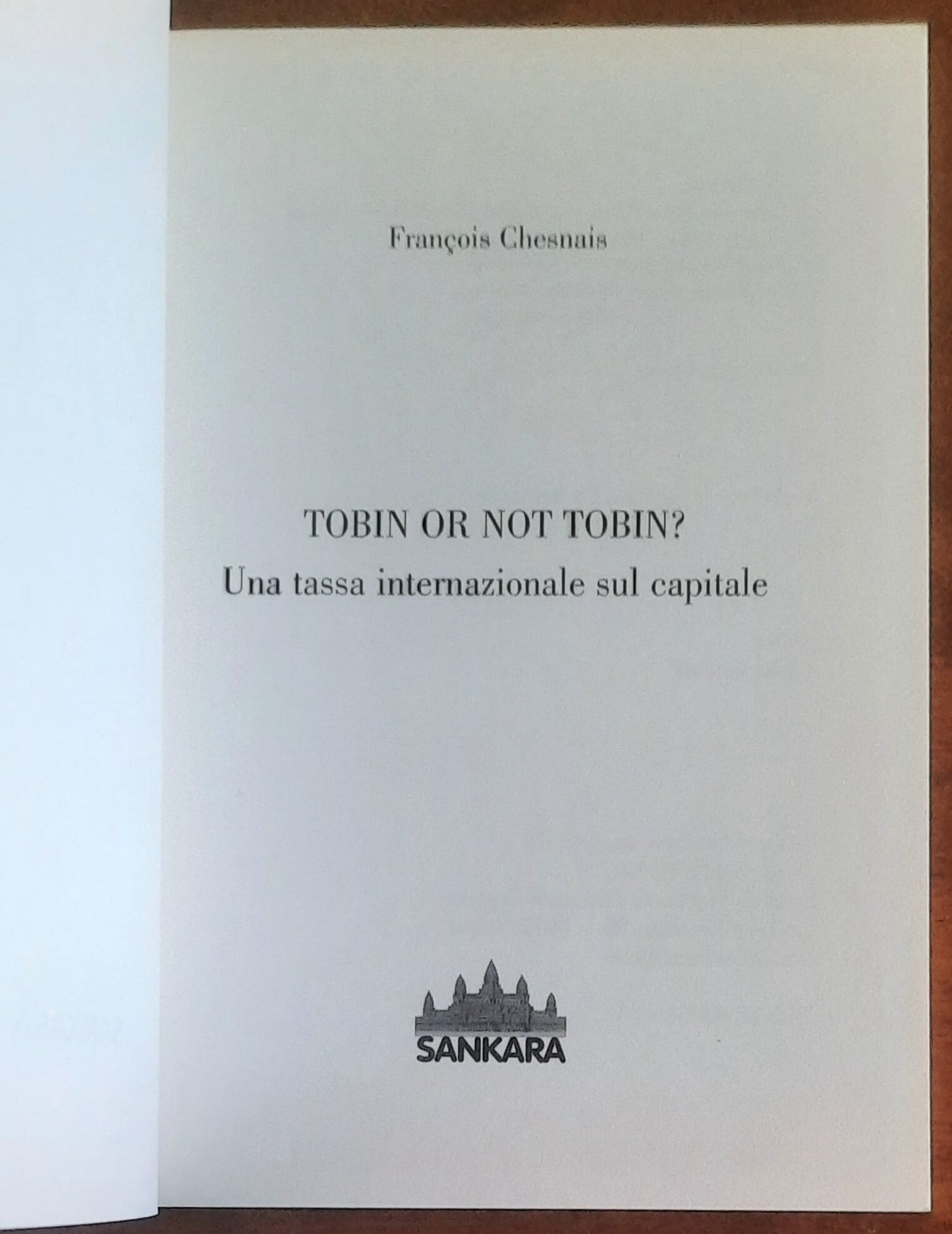 Tobin or not tobin Una tassa internazionale sul capitale - Edizioni Sankara