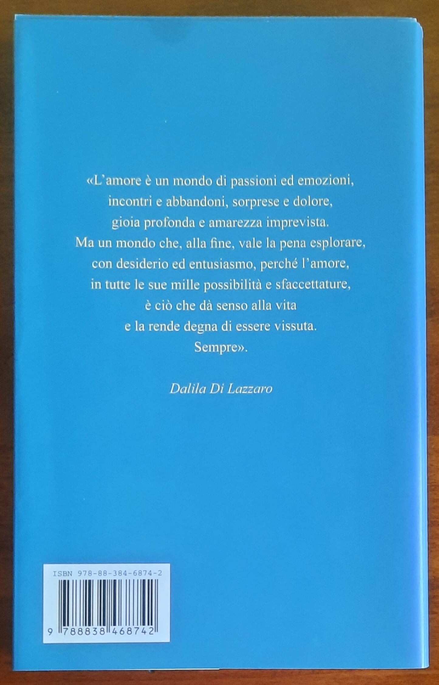 Toccami il cuore. Amori, sentimenti e passioni della mia vita