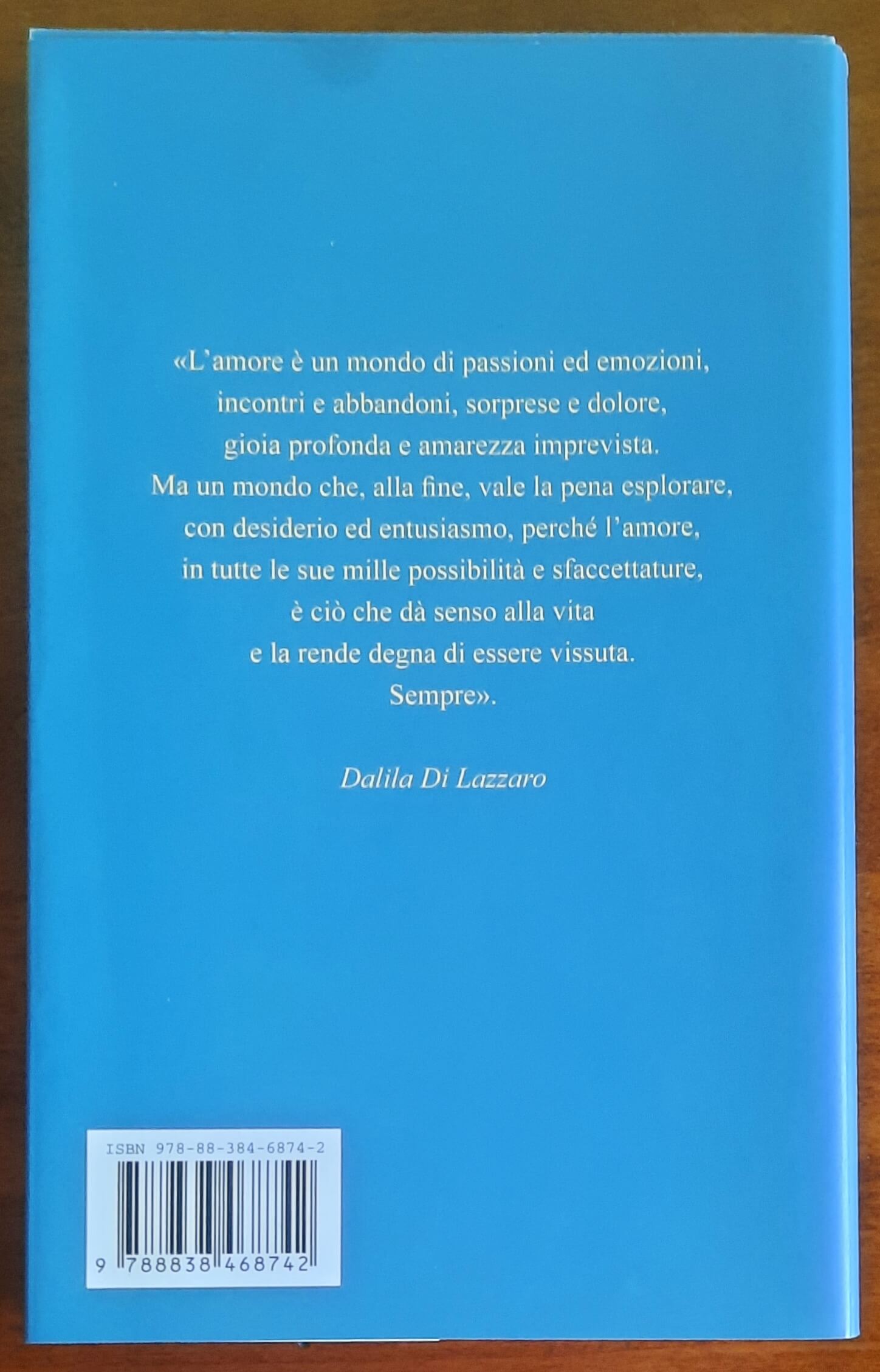 Toccami il cuore. Amori, sentimenti e passioni della mia vita