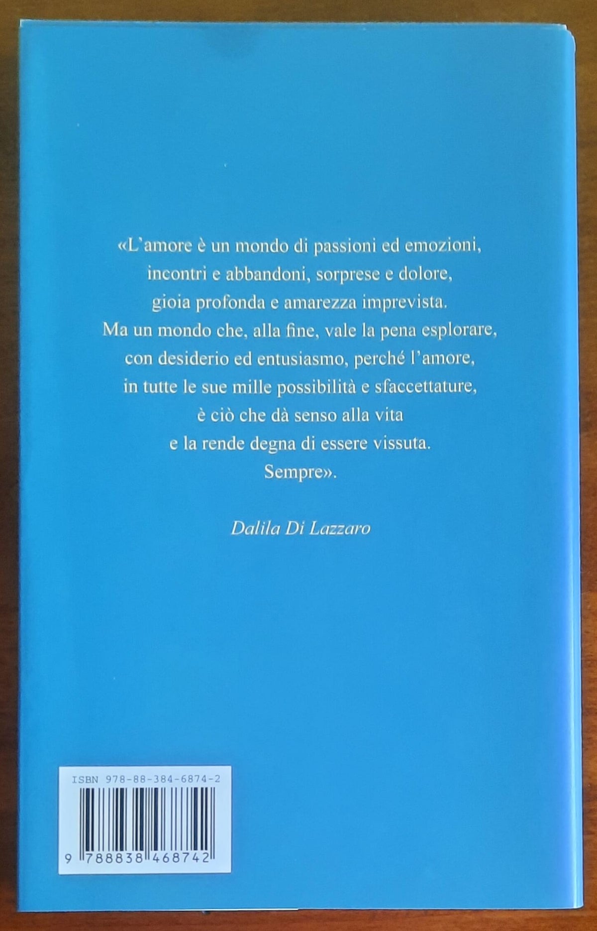 Toccami il cuore. Amori, sentimenti e passioni della mia vita