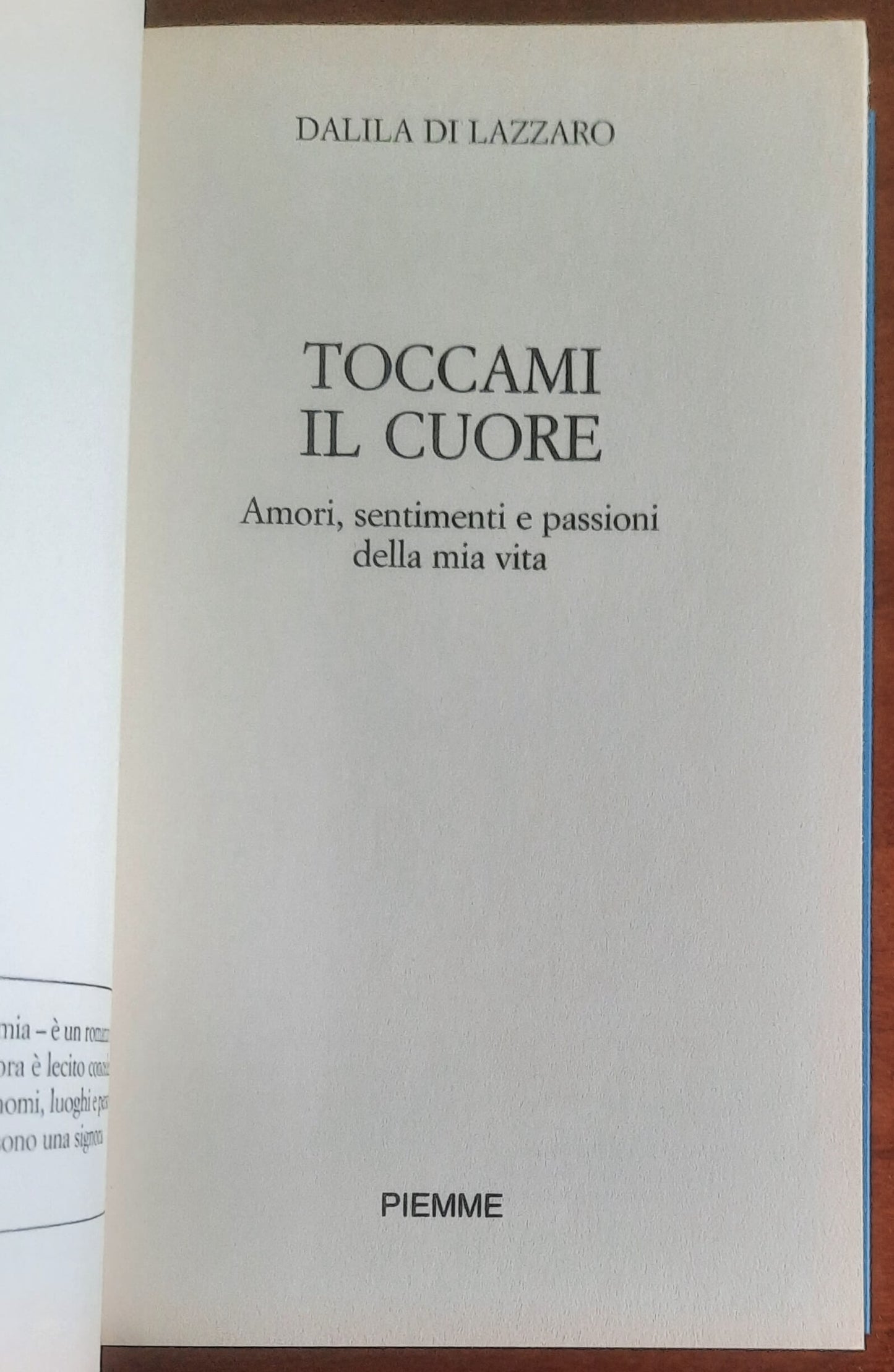 Toccami il cuore. Amori, sentimenti e passioni della mia vita