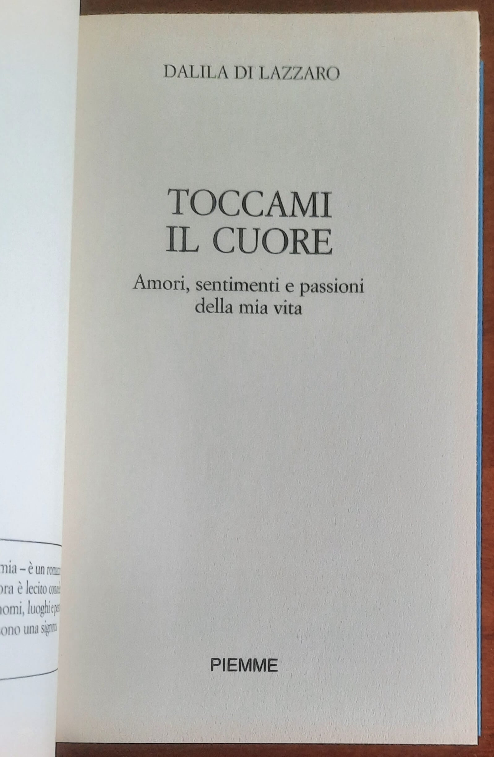 Toccami il cuore. Amori, sentimenti e passioni della mia vita