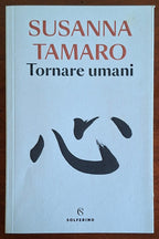 Tornare umani - di Susanna Tamaro - Solferino