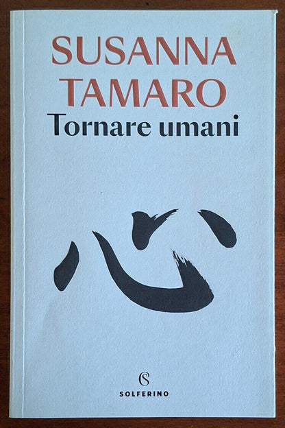 Tornare umani - di Susanna Tamaro - Solferino