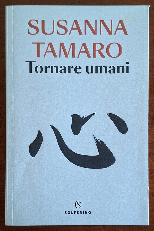 Tornare umani - di Susanna Tamaro - Solferino
