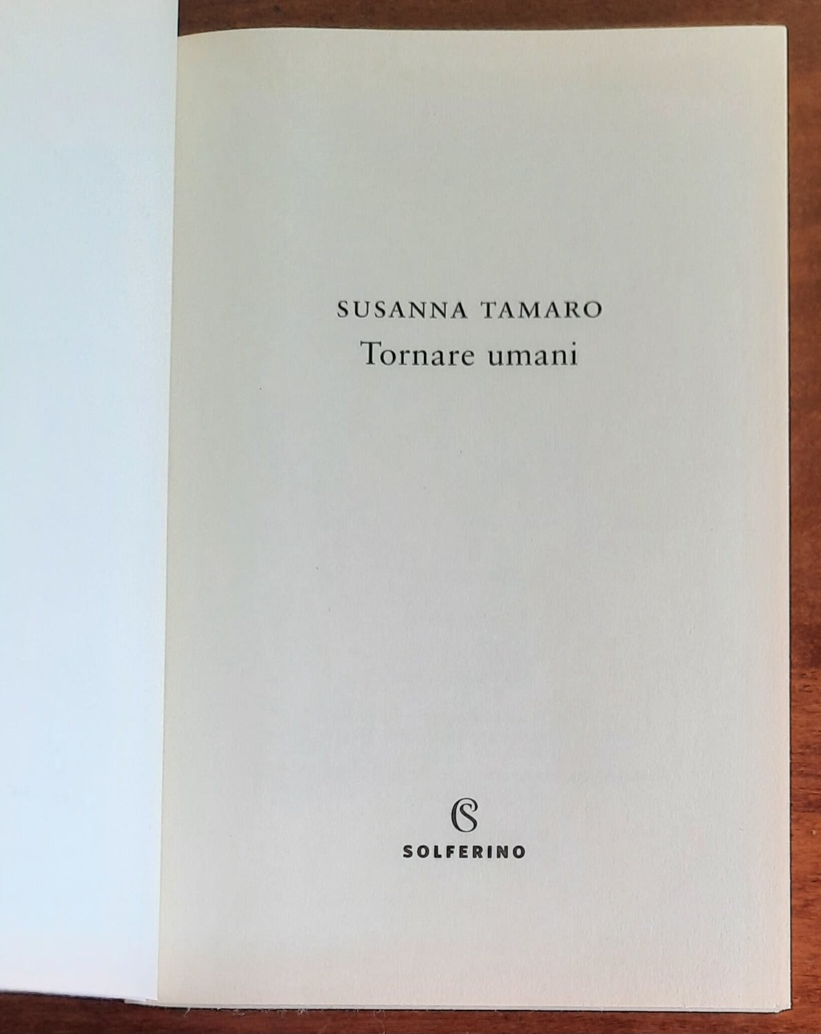 Tornare umani - di Susanna Tamaro - Solferino