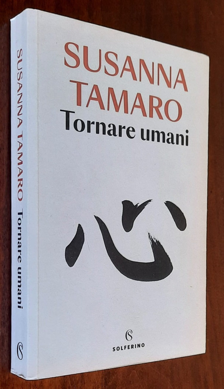 Tornare umani - di Susanna Tamaro - Solferino