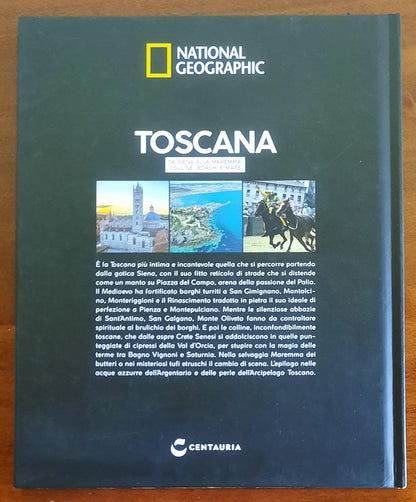 Toscana. Da Siena alla Maremma colline, borghi e mare - National Geographic