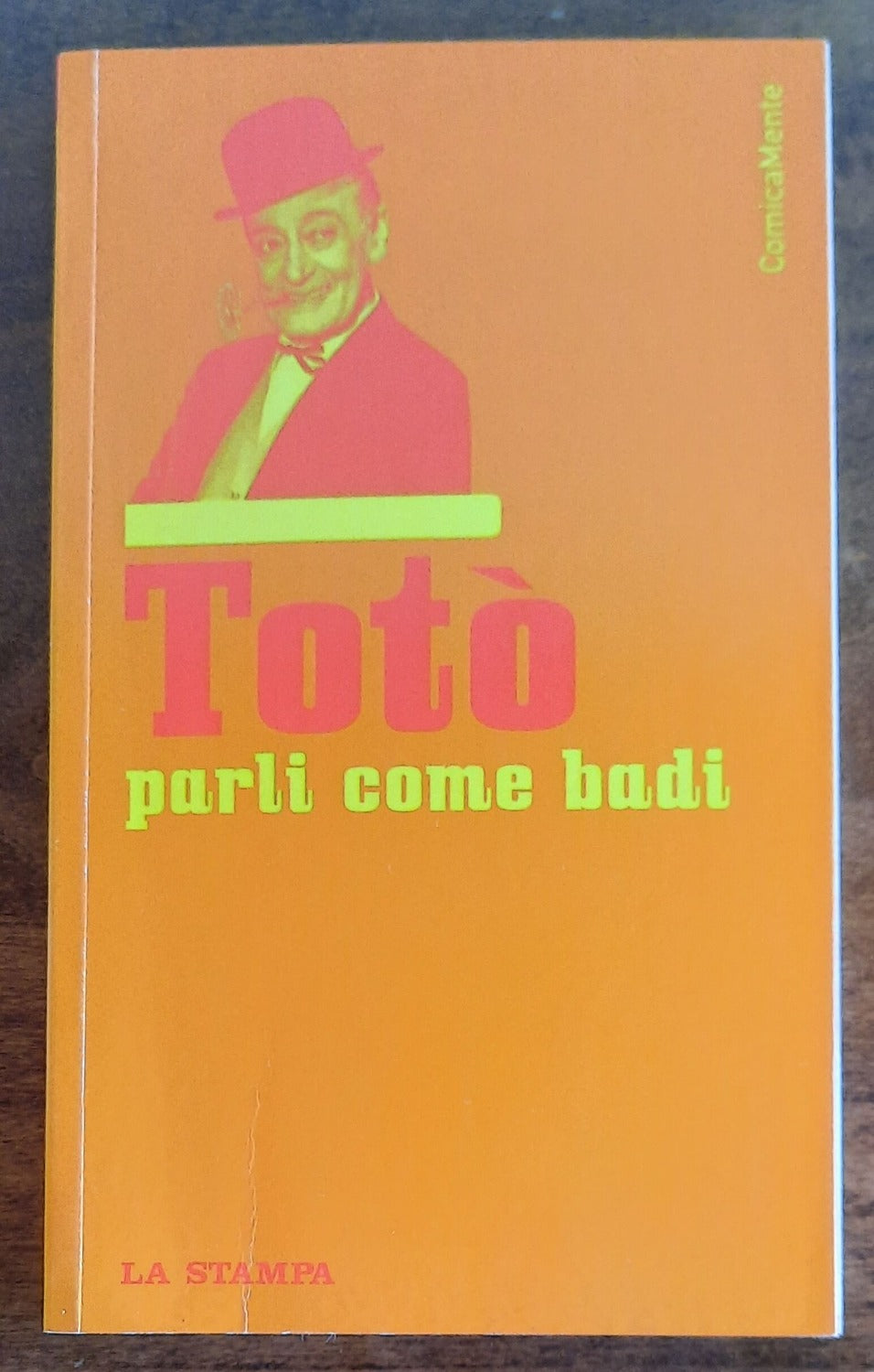 Totò parli come badi - La Stampa - Libreria Biellese
