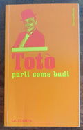 Totò parli come badi - La Stampa - Libreria Biellese