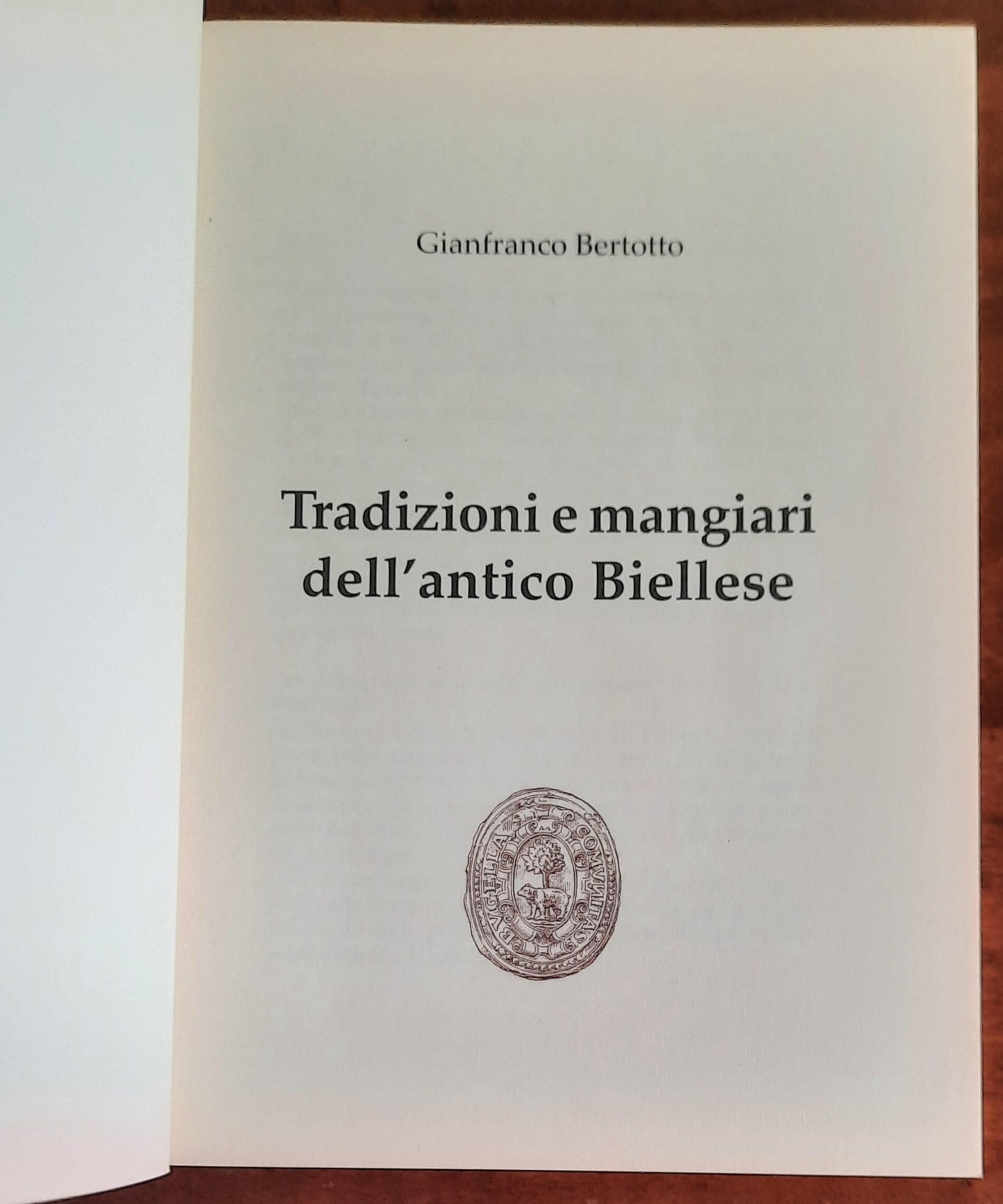 Tradizioni e mangiari dell’antico Biellese - di Gianfranco Bertotto