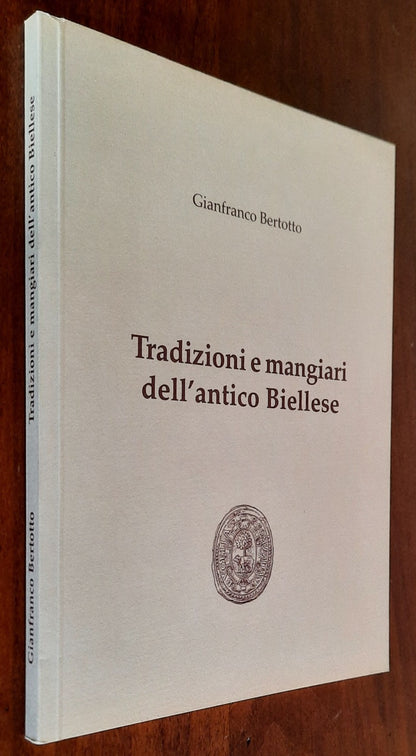 Tradizioni e mangiari dell’antico Biellese - di Gianfranco Bertotto