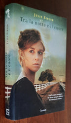 Tra la notte e il cuore - di Julie Kibler