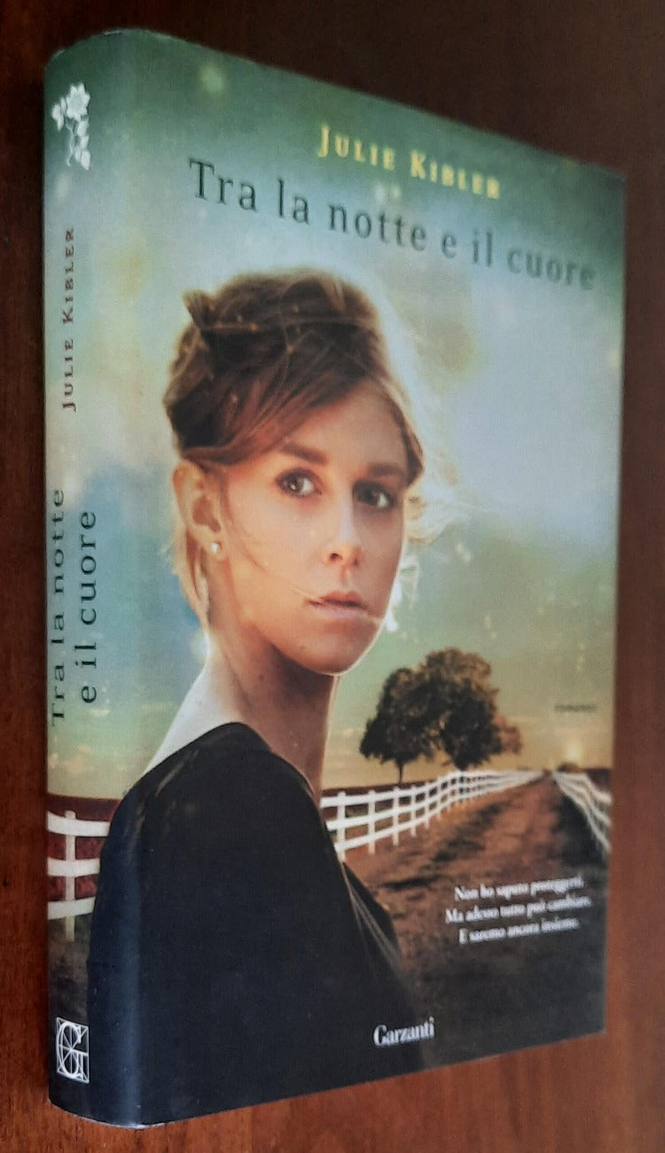 Tra la notte e il cuore - di Julie Kibler