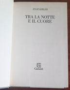Tra la notte e il cuore - di Julie Kibler