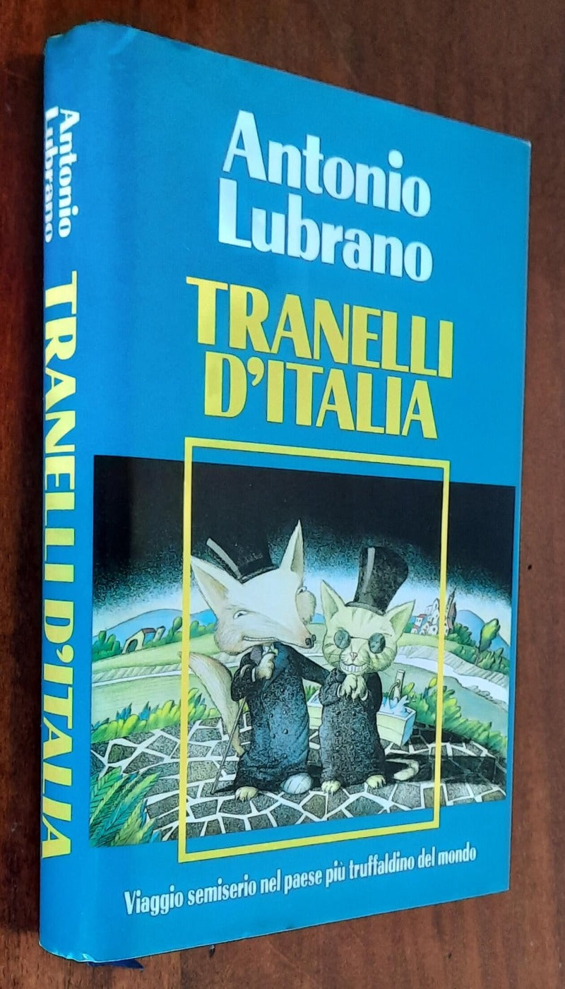 Tranelli d’Italia. Viaggio semiserio nel paese più truffaldino del mondo
