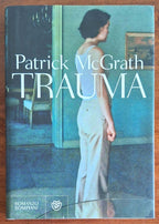 Trauma - di Patrick Mcgrath - Bompiani