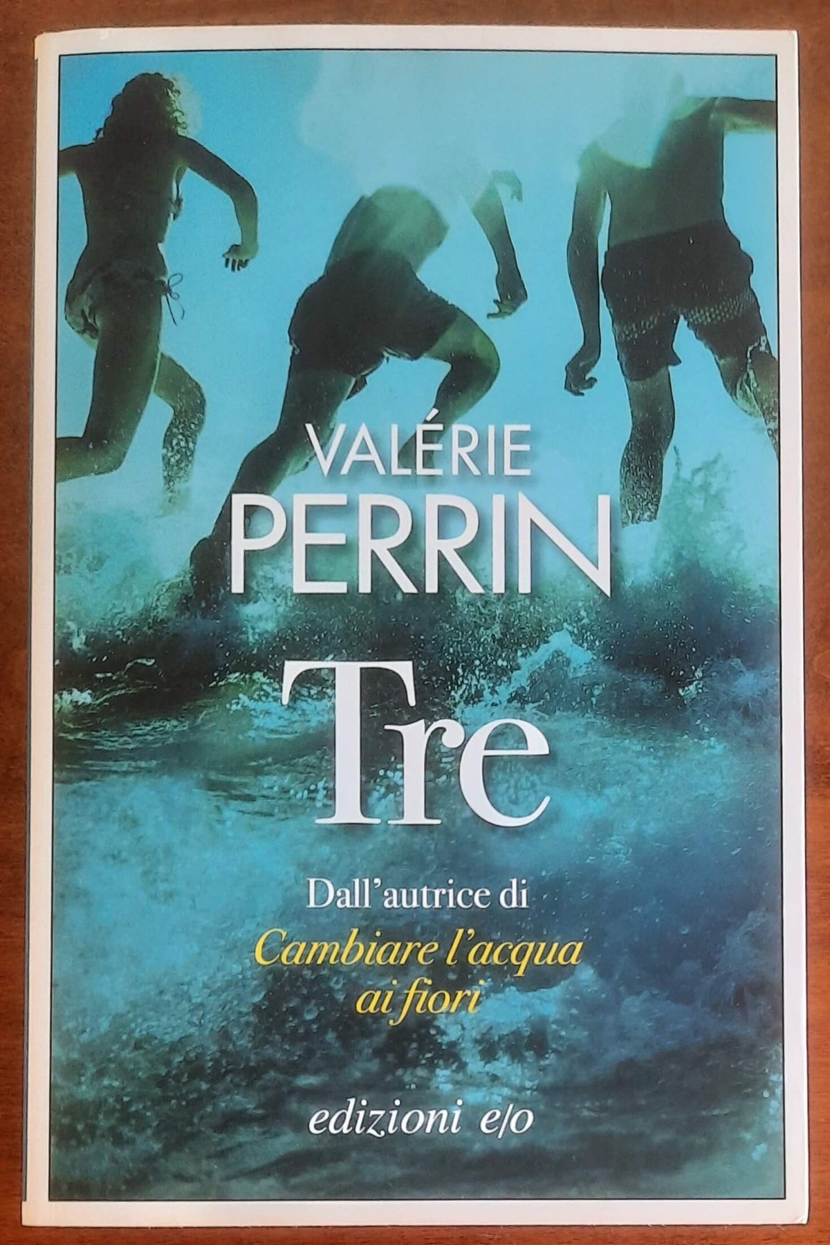 Tre - di Valerie Perrin - Edizioni E/o