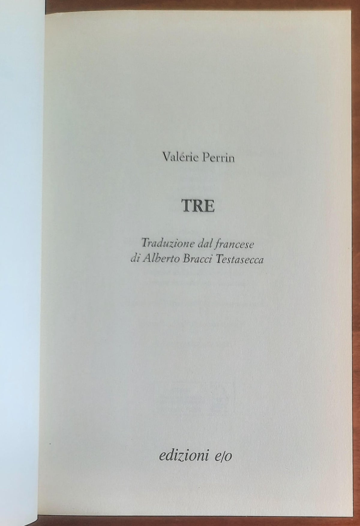 Tre - di Valerie Perrin - Edizioni E/o