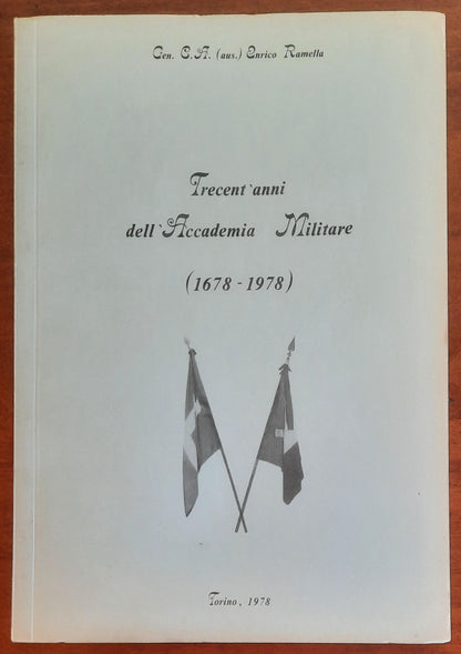 Trecent’anni dell’Accademia Militare (1678 - 1978)