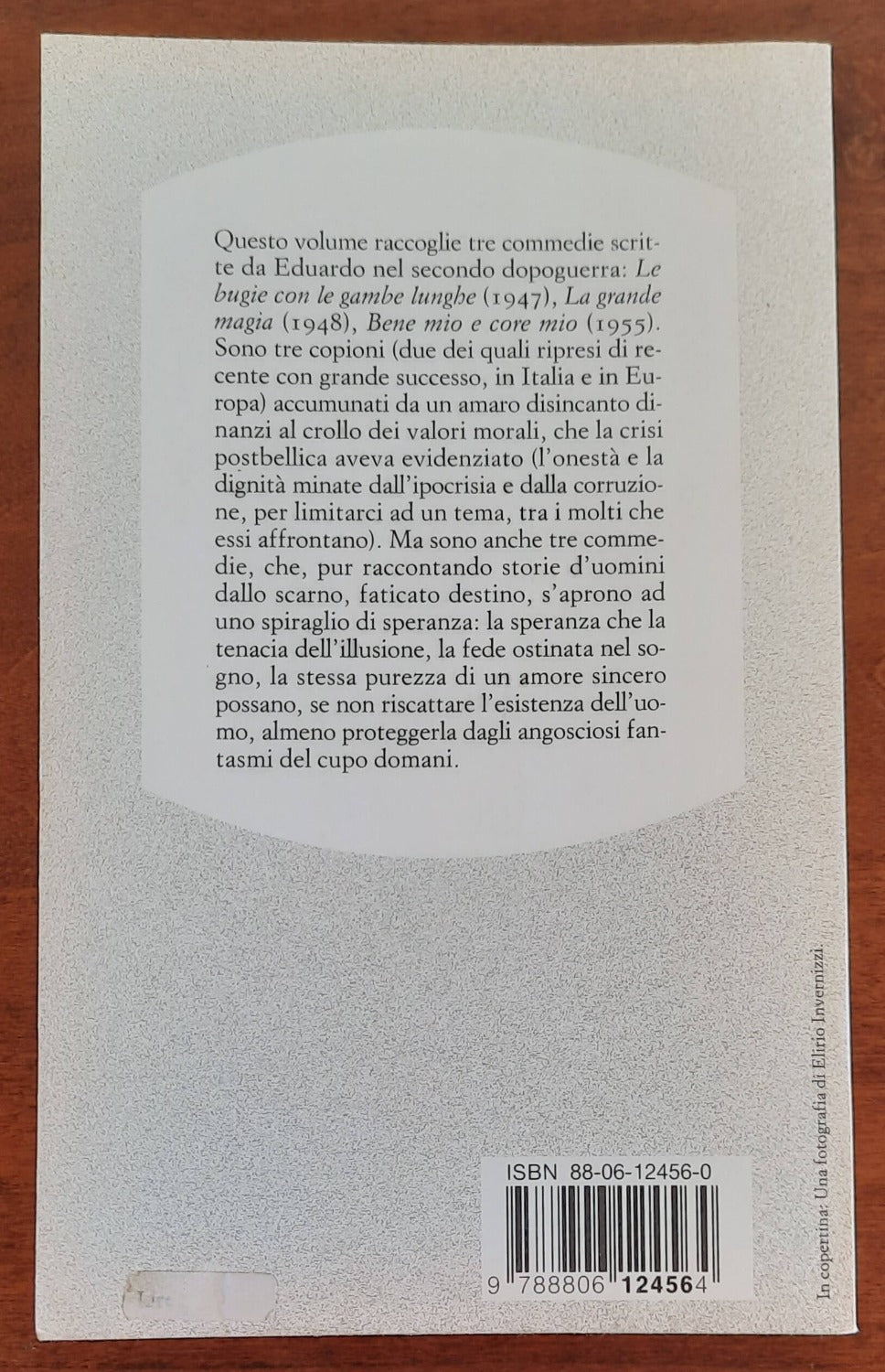 Tre commedie. Le bugie con le gambe lunghe. La grande magia. Bene mio e core mio - Libreria Biellese