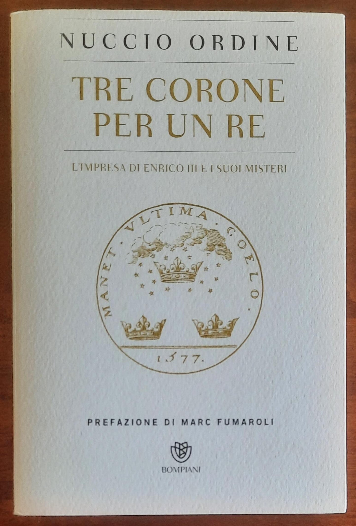 Tre corone per un re. L'impresa di Enrico III e i suoi misteri
