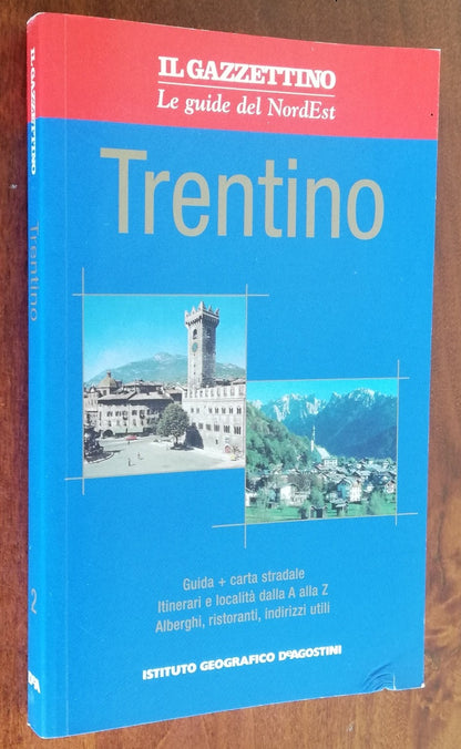 Trentino - Il Gazzettino Le Guide del NordEst - DeAgostini