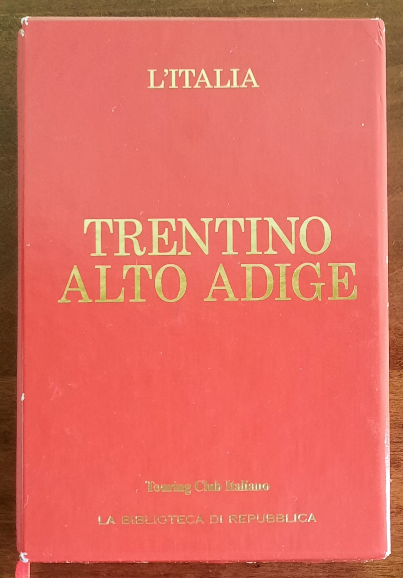 Trentino Alto Adige - Touring Club Italiano - La Biblioteca Di Repubblica