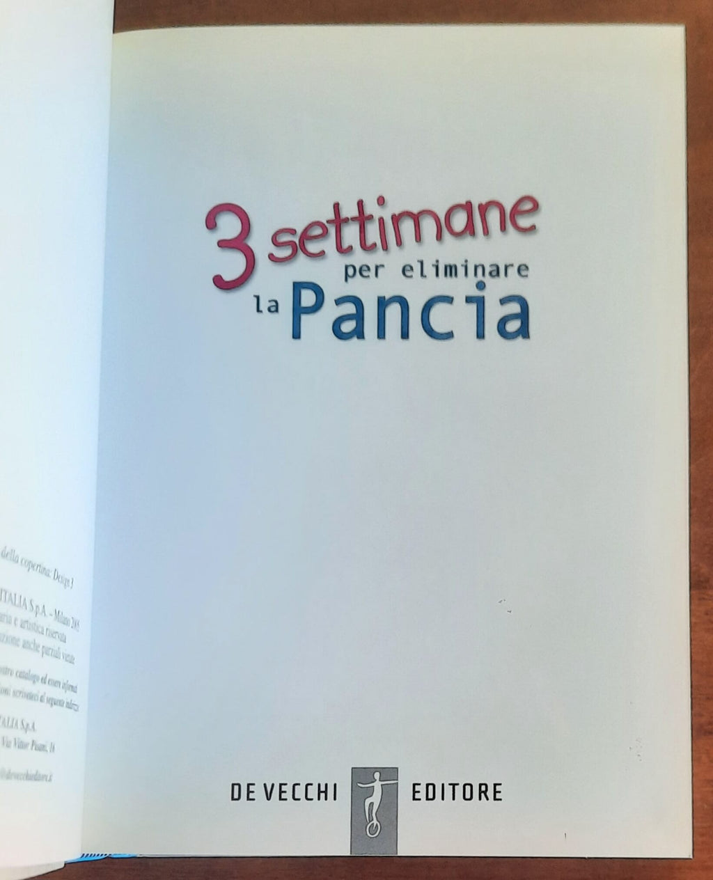 Tre settimane per eliminare la pancia. Con gli esercizi e la dieta da seguire giorno per giorno