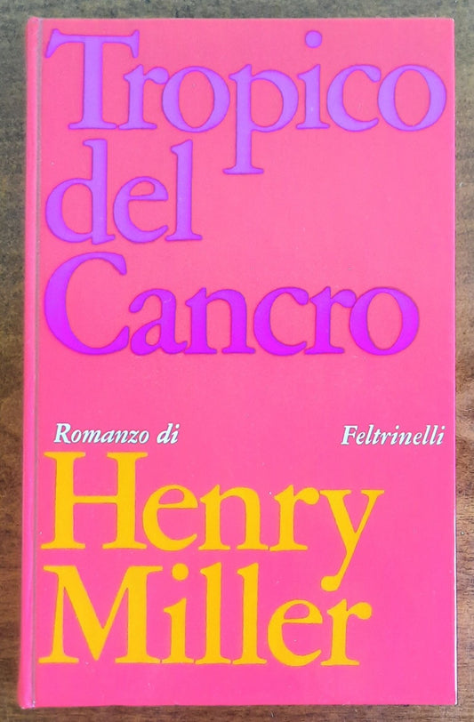 Tropico del Cancro - di Henry Miller