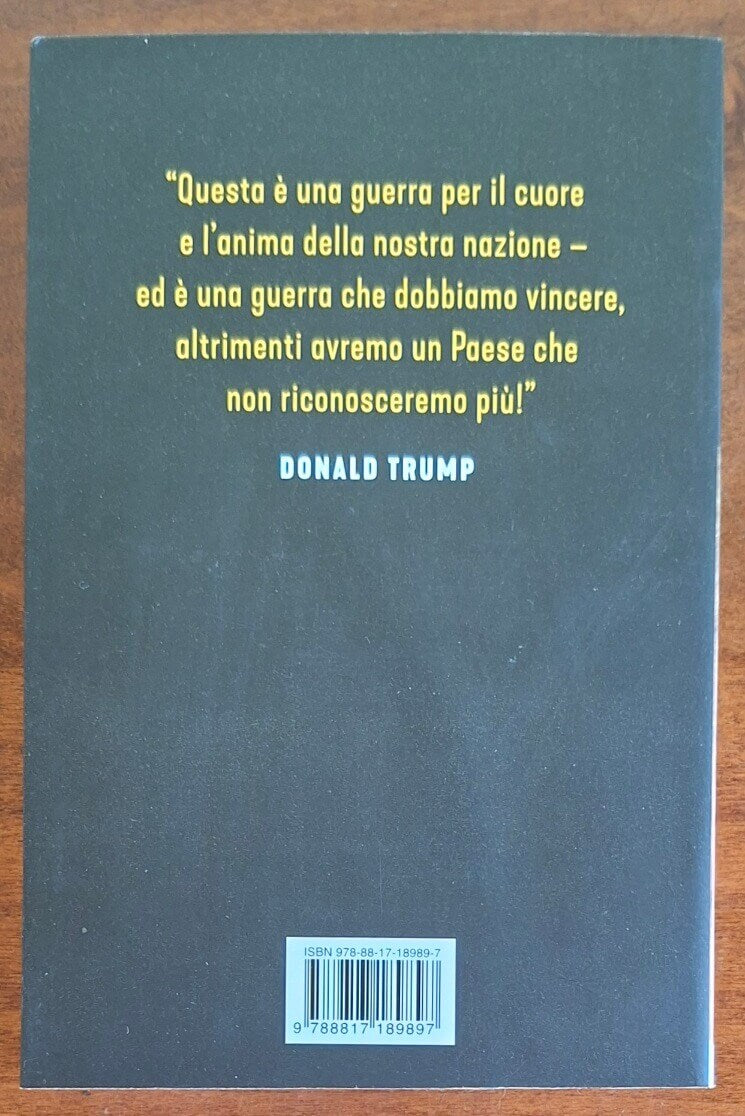 Trump contro tutti. L'uomo più controverso degli Stati Uniti d'America in parole sue