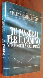 Tu passerai per il camino. Vita e morte a Mauthausen - CDE