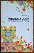 Tu più di chiunque altro - Miranda July - Feltrinelli