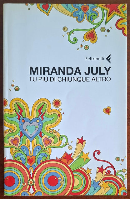 Tu più di chiunque altro - Miranda July - Feltrinelli