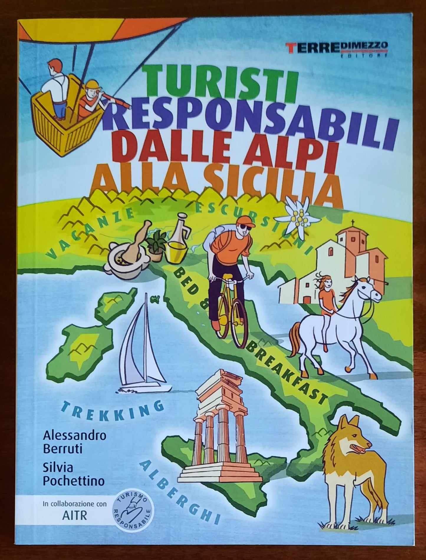 Turisti responsabili dalle Alpi alla Sicilia. Vacanze, escursioni, trekking, alberghi e B&B